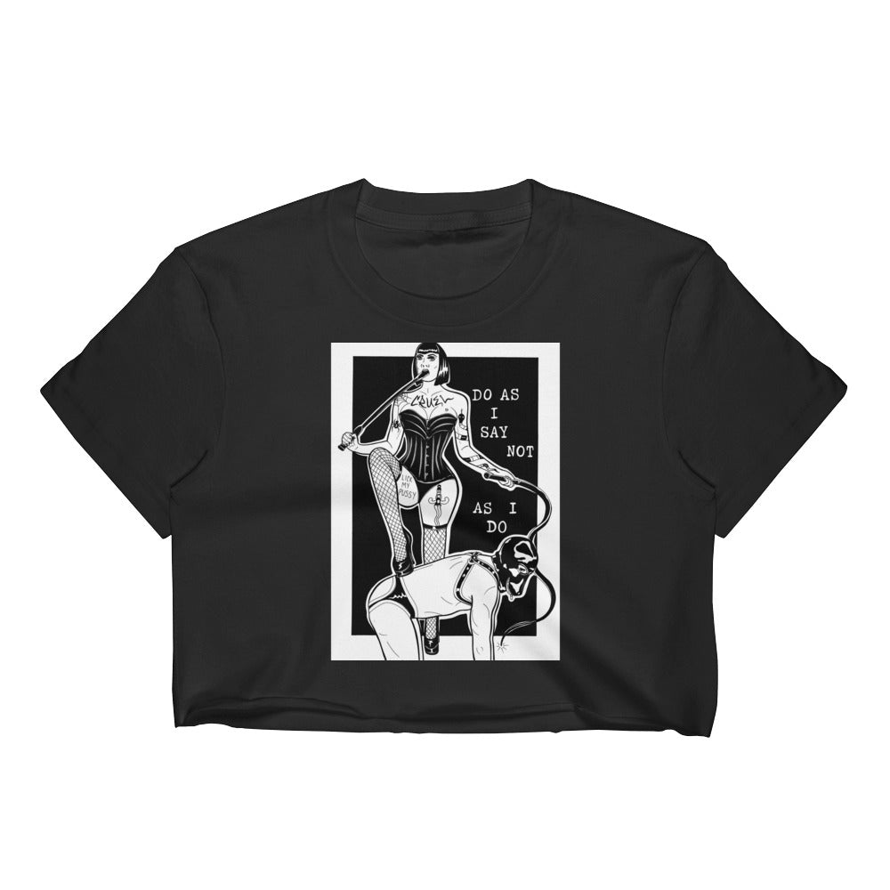 Do as I say Women's Crop Top