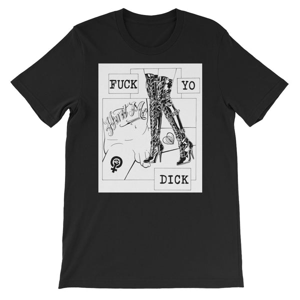 Fuck yo dick Short-Sleeve Unisex T-Shirt