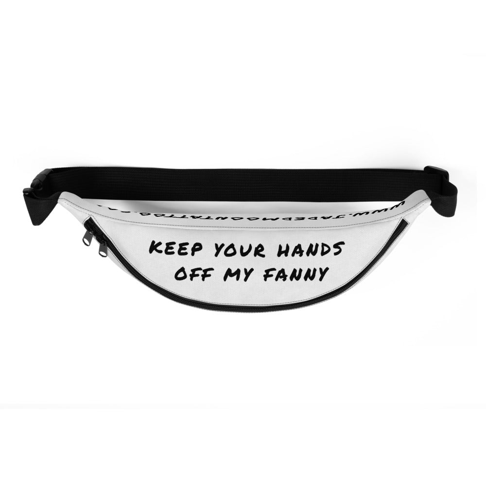 Keep your hands off my Fanny Pack